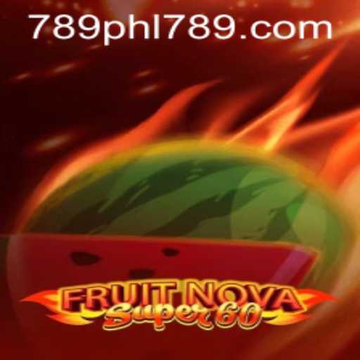 FruitNovaSuper60: Exploring the Exciting World of a New Game
