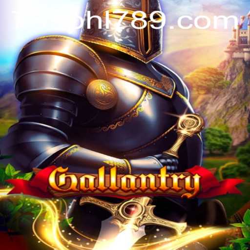Gallantry: Conquer the Kingdom with Strategy and Skill
