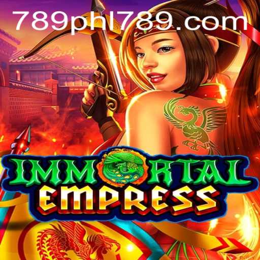 ImmortalEmpress: Unveiling the Epic Journey of Power and Strategy